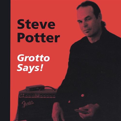 Grotto Says! - Steve Potter - Music - Grotto Music - 0783707540221 - June 4, 2002