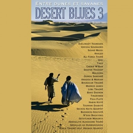 Desert Blues 3 - Entre Dunes et Savanes - Various Artists - Musiikki - Network - 0785965951221 - sunnuntai 1. toukokuuta 2016