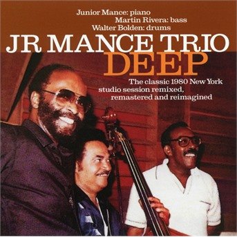 Cover for Junior Mance · Deep - The Classic 1980 New York Studio Session Remastered (CD) (2022)