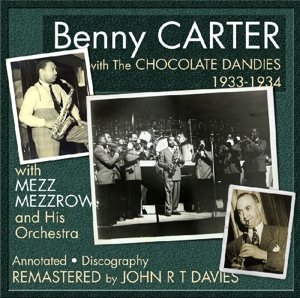 Cover for Benny Carter · With the Chocolate Dandies &amp; Mezz Mezzrow (CD) (2016)