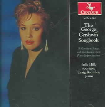 George Gershwin Songbook - Gershwin / Hill / Bohmler - Musik - Centaur - 0789368718221 - 12 augusti 2000