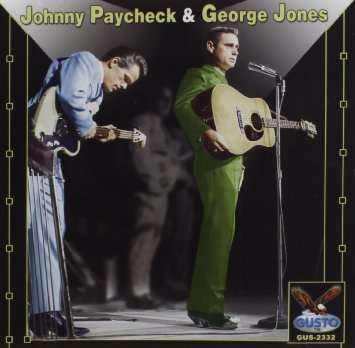 Johnny Paycheck & George Jones - Paycheck,johnny & Jones,george - Music - Gusto - 0792014233221 - January 7, 2014