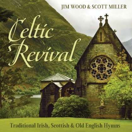 Cover for Jim Wood · Celtic Revival:Traditional Irish Scottish &amp; Old (CD) (2014)