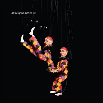 Cover for Hydrogen Dukebox Presents Sing + Play (CD) (2021)