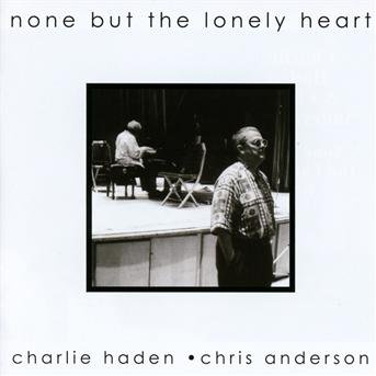 Cover for Charlie Haden · None but the Loneley Hear (CD) (2011)