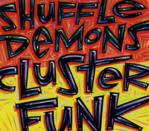 Clusterfunk - Shuffle Demons - Music - LINUS - 0803057015221 - January 20, 2017