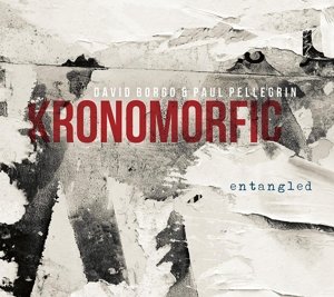 Cover for Kronomorfic · Entangled (CD) (2017)