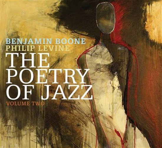 Boone, Benjamin / Philip Levine · Poetry Of Jazz Vol.2 (CD) (2019)