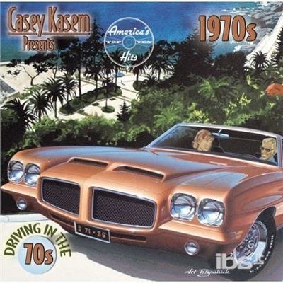 Cover for Casey Kasem Presents Driving in the 70s · Linda Ronstadt,Joe Cocker,Bread,Gerry Rafferty,Dr. Hook,Badfinger... (CD) (2006)