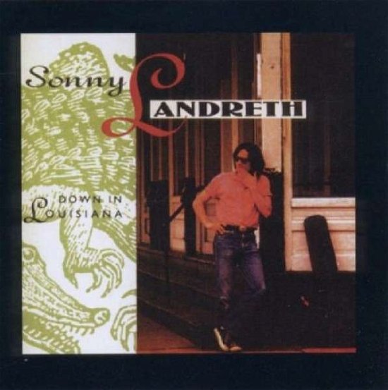 Cover for Sonny Landreth · Down in Louisiana (CD) (2011)