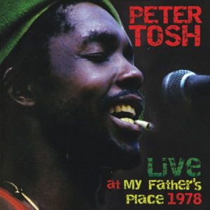 Cover for Peter Tosh · Live At My Fathers Place 1978 (CD) (2014)