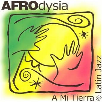 A Mi Tierra - Afrodysia - Musik - Random Chance - 0806013001221 - 26. august 2003