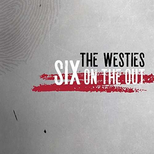 Cover for The Westies · Six On The Out (CD) (2017)