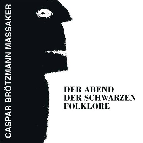 Der Abend Der Schwarzen - Caspar Brotzmann Massaker - Muziek - SOUTHERN LORD - 0808720026221 - 12 juli 2019