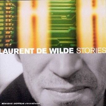 Cover for Laurent De Wilde · Stories (CD) (2008)