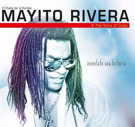 Cover for Rivera,mayito &amp; Sons of Cuba · Inventate Una Historia (CD) (2018)