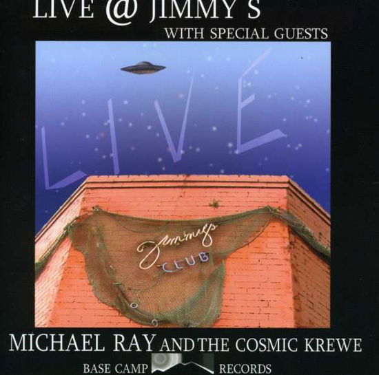 Cover for Ray,michael &amp; Cosmic Krewe · Live at Jimmys (CD) (2003)