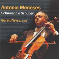 Schumann & Schubert - Antonio Meneses - Musikk - AVIE - 0822252211221 - 1. mars 2007