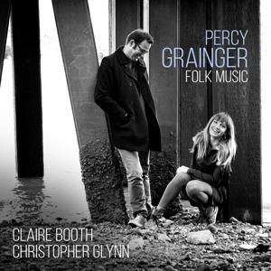 Cover for Claire Booth  Christopher Glynn · Percy Grainger Folk Music (CD) (2017)