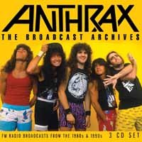 Cover for Anthrax · The Broadcast Archives (CD) (2020)