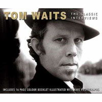 Tom Waits - Classic Interview - Tom Waits - Música - CLASSIC INTERVIEW - 0823564201221 - 2 de julho de 2007