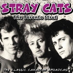 The Toronto Strut - Stray Cats - Music - POP/ROCK - 0823564623221 - September 12, 2017