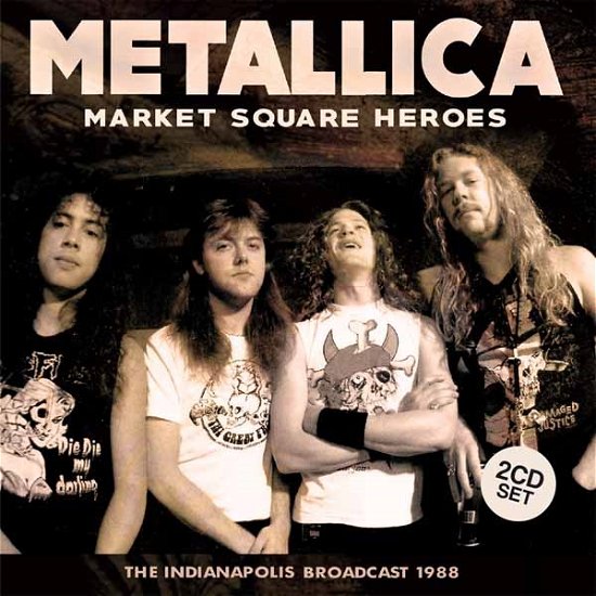 Cover for Metallica · Market Square Heroes (CD) (2016)