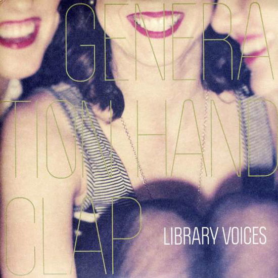 Cover for Library Voices · Generation Handclap (LP) (2011)