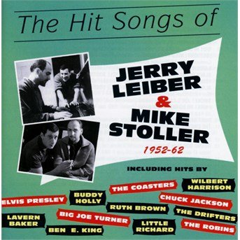 Cover for Hit Songs of Jerry Leiber &amp; Mike Stoller / Var · The Hit Songs Of Jerry Leiber &amp; Mike Stoller 1952-62 (CD) (2015)
