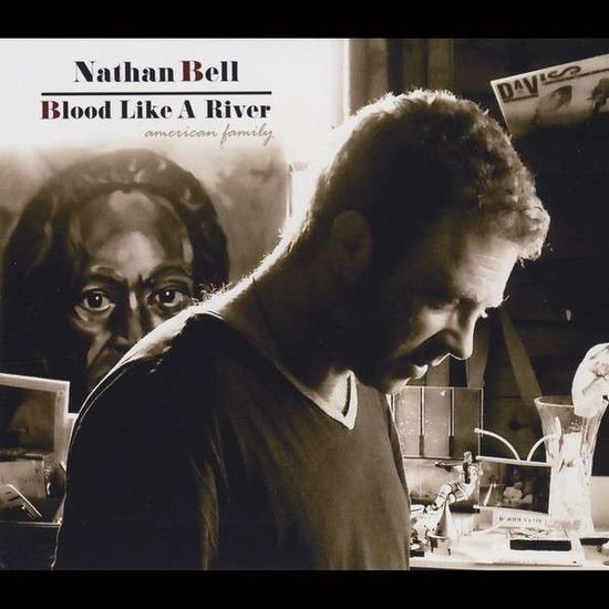 Cover for Nathan Bell · Blood Like a River (American Family) (CD) (2014)