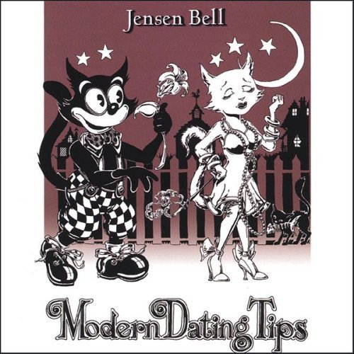 Modern Dating Tips - Jensen Bell - Musiikki - CD Baby - 0825346681221 - tiistai 18. tammikuuta 2005