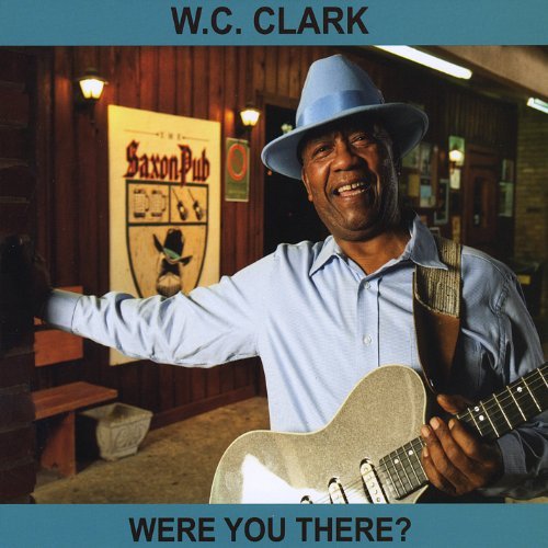 Cover for W.c. Clark · Were You There? (CD) (2011)