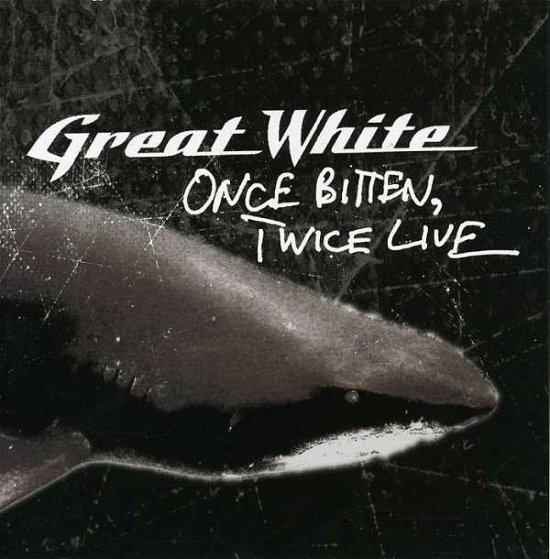 Once Bitten Twice Live - Great White - Muziek - SI.WI - 0827596002221 - 21 maart 2006