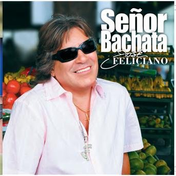 Senor Bachata - Jose Feliciano - Musik - UNIVERSAL - 0827865353221 - 6 mars 2008