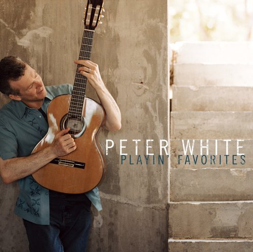 Peter White · Playin' Favourites (CD) (2006)