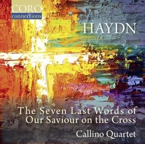 Haydnthe Seven Last Words - Callino Quartet - Música - CORO - 0828021615221 - 31 de março de 2017