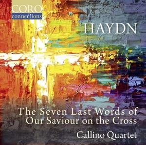 Haydnthe Seven Last Words - Callino Quartet - Musiikki - CORO - 0828021615221 - perjantai 31. maaliskuuta 2017