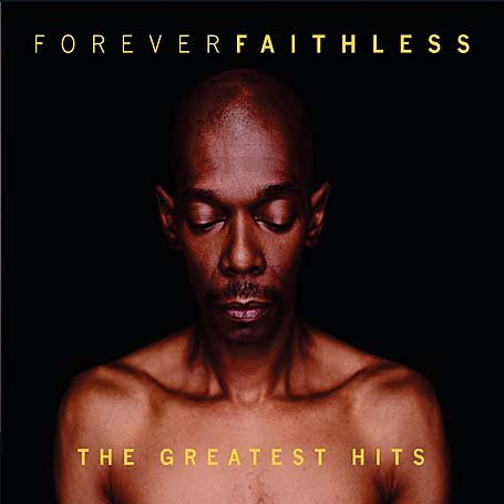 Forever Faithless - The Greatest Hits - Faithless - Música - CHEEKY - 0828766815221 - 2 de maio de 2005