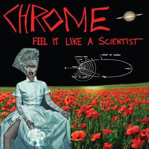 Feel It Like a Scientist - Chrome - Music - KING OF SPADES - 0829707040221 - August 5, 2014