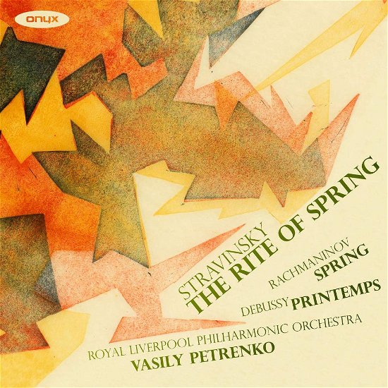 Stravinsky: the Rite of Spring - Petrenko, Vasily / Royal Liverpool Philharmonic Orchestra - Musik - ONYX - 0880040418221 - 26 oktober 2017