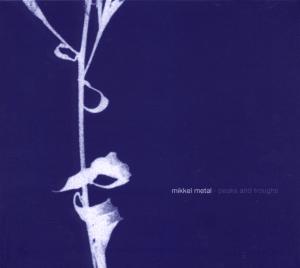 Cover for Mikkel Metal · Peaks &amp; Troughs (CD) (2008)