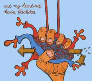 Kevin Blechdom · Eat My Heart Out (CD) (2005)