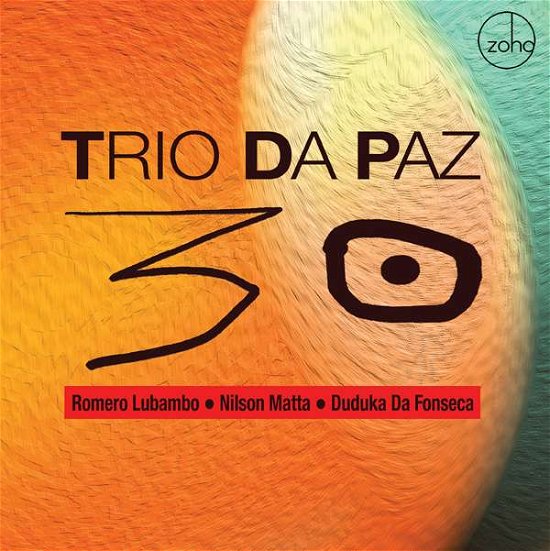 Cover for Trio Da Paz · 30 (CD) (2016)