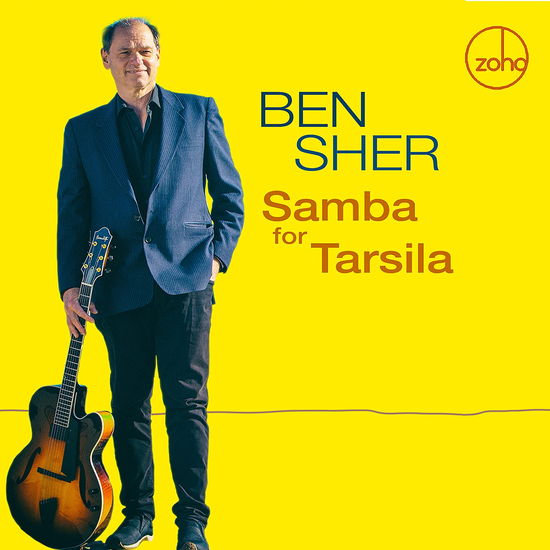 Samba for Tarsila - Ben Sher - Musik - ZOHO MUSIC - 0880956230221 - 19. Mai 2023