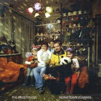 Prostitutes · Hometown Zombies (CD) (2010)