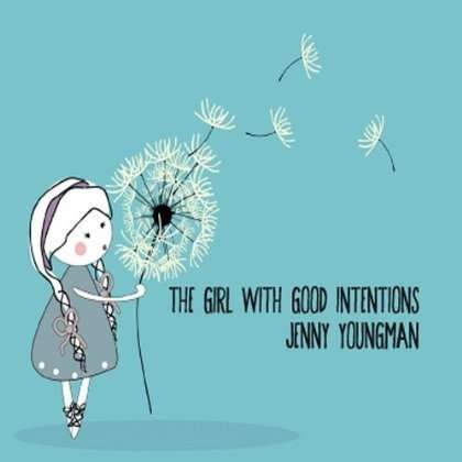 The Girl with Good Intentions - Jenny Youngman - Muzyka - CD Baby - 0884501908221 - 1 sierpnia 2013