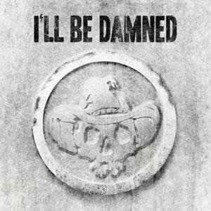 Cover for Ill Be Damned · ILl Be Damned (CD) (2017)