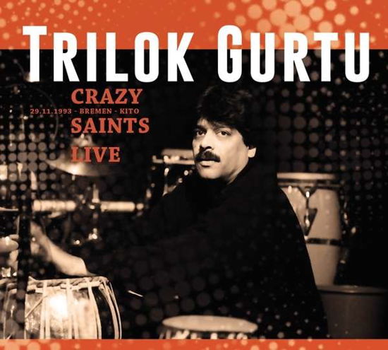 Crazy Saints - Live - Gurtu Trilok - Music - MiG - 0885513803221 - October 23, 2015