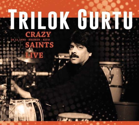 Crazy Saints - Live - Gurtu Trilok - Musik - MiG - 0885513803221 - 23. oktober 2015