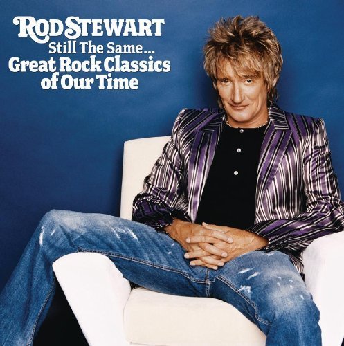 Cover for Rod Stewart · Still the Same: Great Rock Classics of Our Time (CD) (2006)